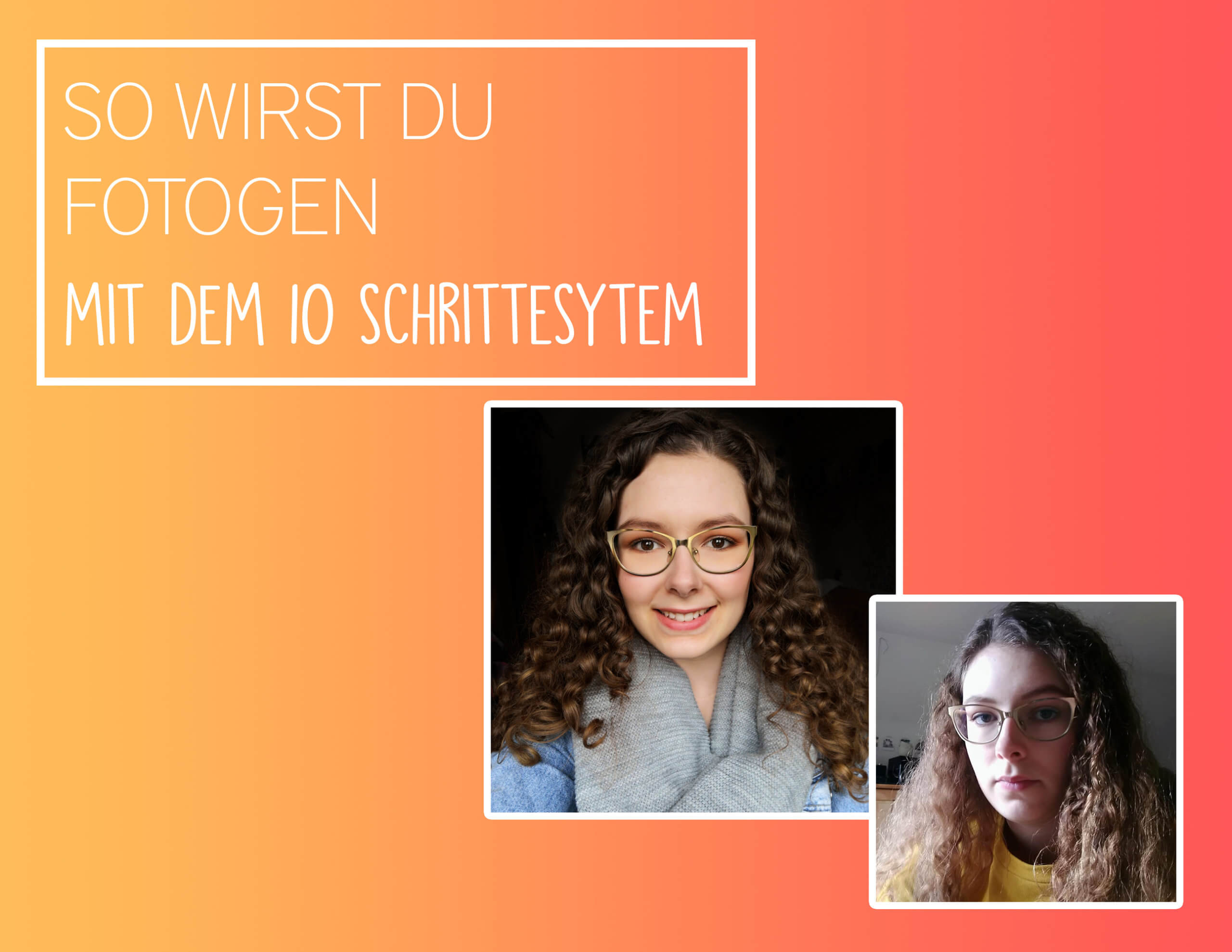 So wirst auch DU fotogen! • Lowbudget Fotografieren lernen