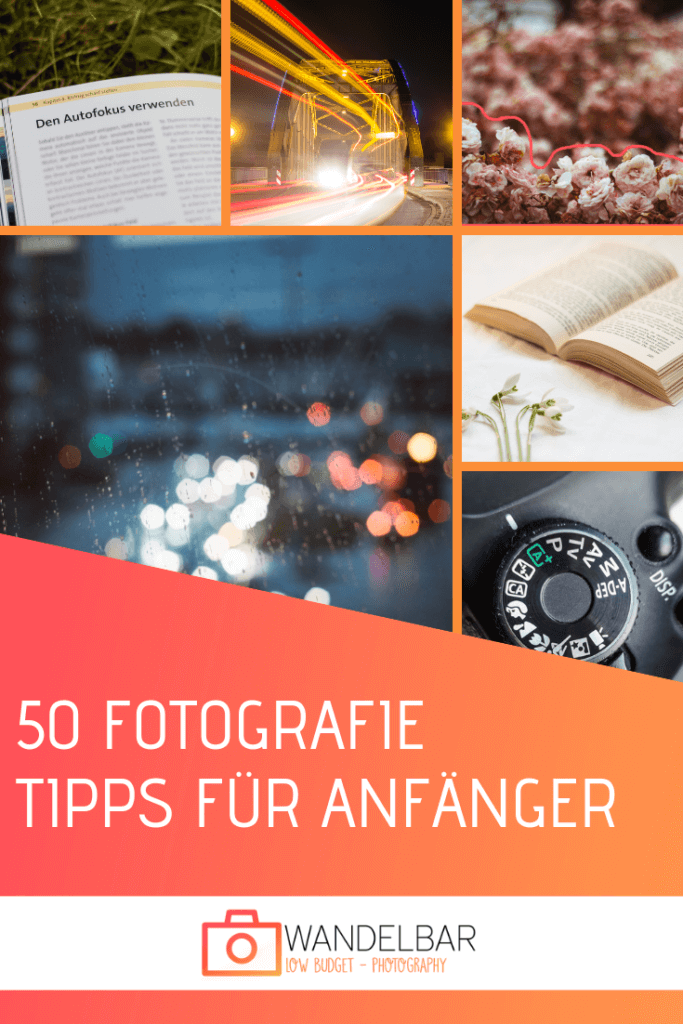 50 Tipps in 17 Artikeln - Diese Fotografie-Tipps musst du gesehen haben!