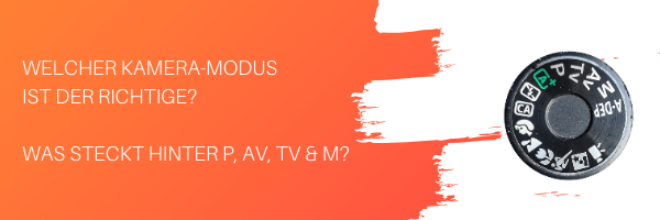 Welcher Kamera-Modus ist der richtige?