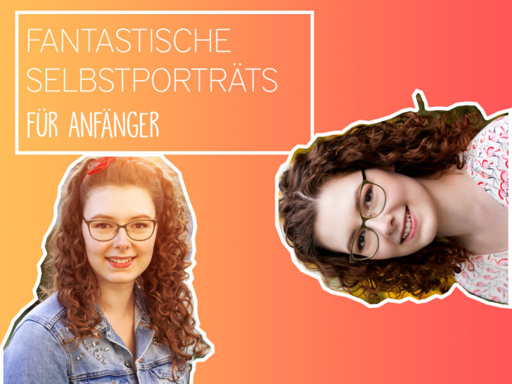 Selbstporträts für Anfänger