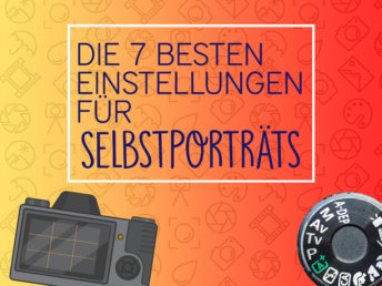 Titelbild 7 besten Kameraeinstellungen Selbstporträts